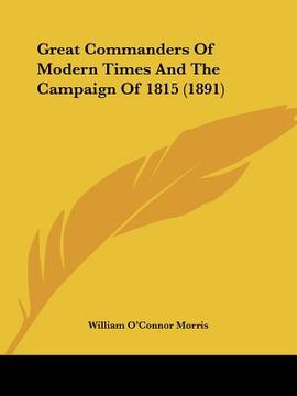 portada great commanders of modern times and the campaign of 1815 (1891)
