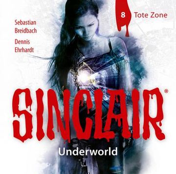 portada Sinclair - Underworld: Folge 08: Tote Zone. (Staffel 2). (en Alemán)