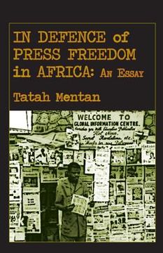 portada In Defence of Press Freedom in Africa: An Essay (en Inglés)