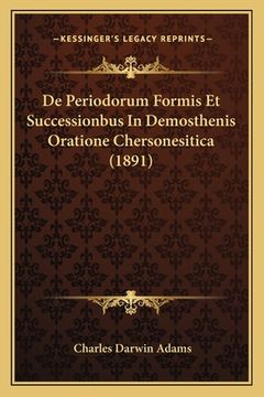 portada De Periodorum Formis Et Successionbus In Demosthenis Oratione Chersonesitica (1891) (in Latin)