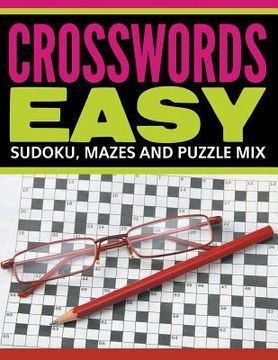 portada Crosswords Easy: Sudoku, Mazes And Puzzle Mix (en Inglés)