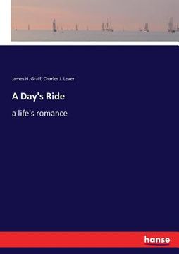 portada A Day's Ride: a life's romance (en Inglés)