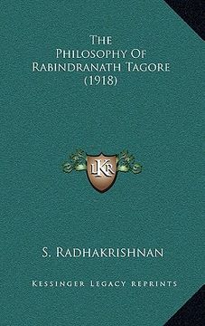 portada the philosophy of rabindranath tagore (1918) (en Inglés)