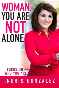 portada Woman, You Are Not Alone: Focus On Who You Are