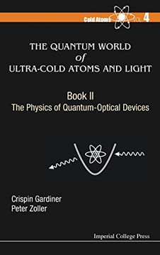 portada Quantum World Of Ultra-Cold Atoms And Light, The - Book Ii: The Physics Of Quantum-Optical Devices: 2