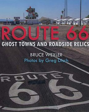 portada Route 66: Ghost Towns and Roadside Relics (en Inglés)