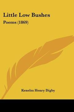 portada little low bushes: poems (1869) (en Inglés)