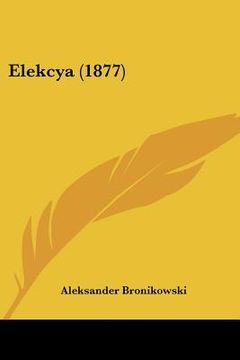 portada elekcya (1877) (in English)