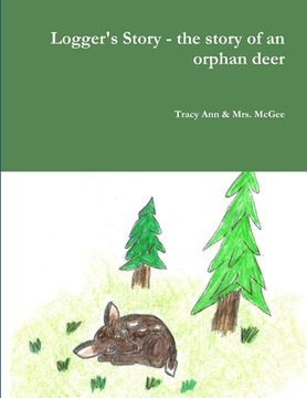 portada Logger's Story - the story of an orphan deer (en Inglés)