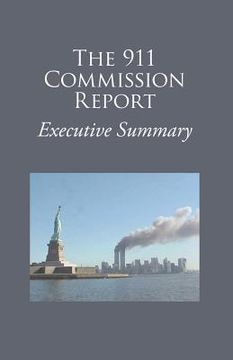 portada The 9/11 Commission Report Executive Summary (en Inglés)