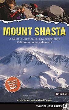 portada Mount Shasta: A Guide to Climbing, Skiing, and Exploring California's Premier Mountain (en Inglés)