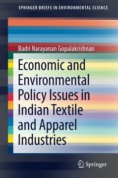 portada Economic and Environmental Policy Issues in Indian Textile and Apparel Industries (Springerbriefs in Environmental Science) 