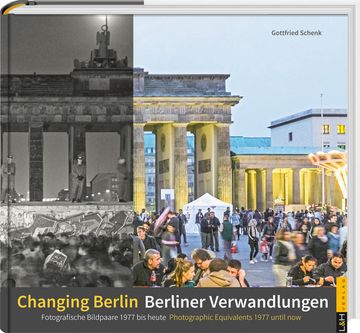 portada Berliner Verwandlungen / Changing Berlin: Fotografische Bildpaare 1977 bis Heute / Photographic Equivalents 1977 Until now