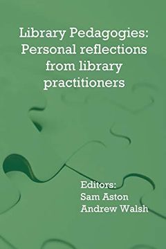 portada Library Pedagogies: Personal Reflections From Library Practitioners (en Inglés)