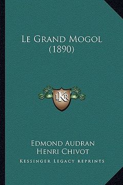 portada Le Grand Mogol (1890) (in French)