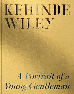 portada Kehinde Wiley a Portrait of a Young Gentleman (en Inglés)
