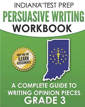 portada Indiana Test Prep Persuasive Writing Workbook Grade 3: A Complete Guide to Writing Opinion Pieces 