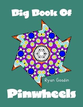 portada Big Book Of Pinwheels: Adult Coloring Book For Relaxation (en Inglés)