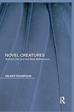 portada Novel Creatures: Animal Life and the new Millennium (Perspectives on the Non-Human in Literature and Culture) 