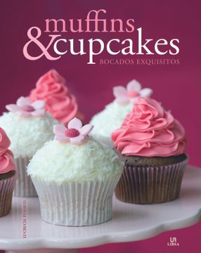 portada Muffins & Cupcakes: Bocados Exquisitos (in Spanish)