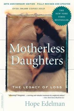 portada Motherless Daughters: The Legacy of Loss, 20th Anniversary Edition (in English)