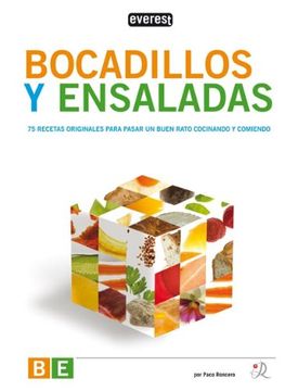 portada Bocadillos y Ensaladas: 75 Recetas Originales Para Pasar un Buen Rato Cocinando y Comiendo. (Cocina de Autor)