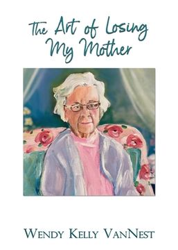 portada The Art of Losing My Mother (in English)
