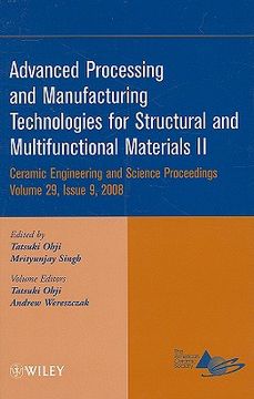 portada advanced processing and manufacturing technologies for structural and multifunctional materials ii: ceramic engineering and science proceedings, volume 29, issue 9