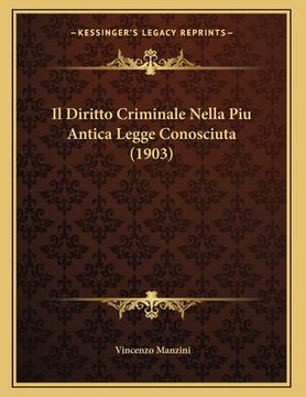 portada Il Diritto Criminale Nella Piu Antica Legge Conosciuta (1903) (en Italiano)