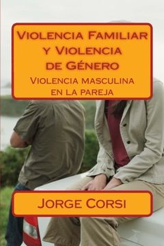 portada Violencia Familiar y Violencia de Genero: Violencia Masculina en la Pareja
