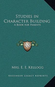 portada studies in character building: a book for parents (en Inglés)