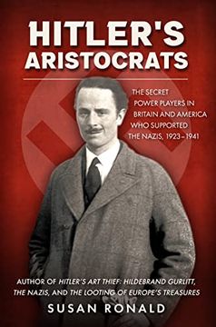 portada Hitler's Aristocrats: The Secret Power Players in Britain and America who Supported the Nazis, 1923-1941 (Hardback)