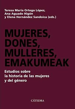 portada Mujeres, Dones, Mulleres, Emakumeak: Estudios Sobre la Historia de las Mujeres y del Género (Historia. Serie Mayor)