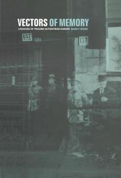 portada Vectors of Memory: Legacies of Trauma in Postwar Europe (en Inglés)