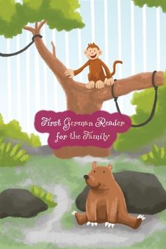 portada First German Reader for the Family: (Color Illustrated Edition, Volume 1) Bilingual for Speakers of English A1 Level (en Inglés)