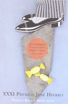 portada Xxxi Premios Jose Hierro de Poesia y Relato Breve 2012: El Charlatán - Ladrón de Pisadas - Cartas por la Patria - Mientras Tanto
