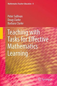 portada Teaching With Tasks for Effective Mathematics Learning (Mathematics Teacher Education, 9) (en Inglés)