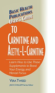 portada User's Guide to Carnitine and Acetyl-L-Carnitine (Basic Health Publications User's Guide) (en Inglés)