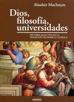 portada Dios, Filosofía, Universidades: Historia Selectiva de la Tradición Filosófica Católica (in Spanish)
