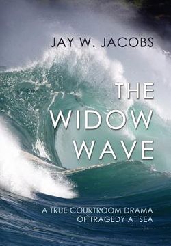 portada The Widow Wave: A True Courtroom Drama of Tragedy at Sea (en Inglés)
