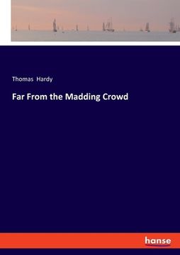 Far From the Madding Crowd (en Inglés)