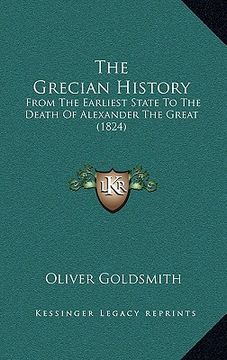 portada the grecian history: from the earliest state to the death of alexander the great (1824) (en Inglés)