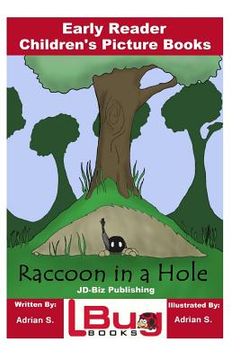 portada Raccoon in a Hole - Early Reader - Children's Picture Books (in English)