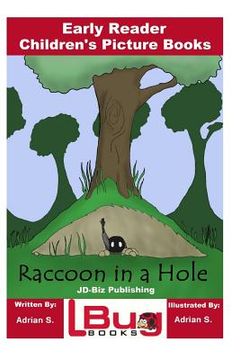 portada Raccoon in a Hole - Early Reader - Children's Picture Books (en Inglés)