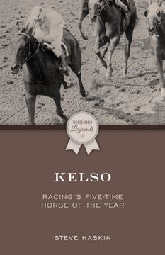 portada Kelso: Racing's Five-Time Horse of the Year (in English)