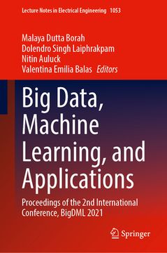portada Big Data, Machine Learning, and Applications: Proceedings of the 2nd International Conference, Bigdml 2021