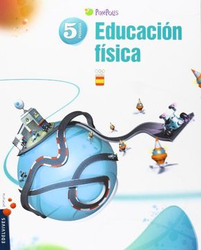 portada Educación Física 5º Primaria (Pixepolis) - 9788426387509 (in Spanish)