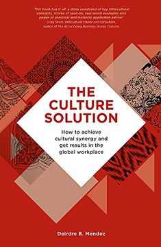 portada The Culture Solution: How to Achieve Cultural Synergy and get Results in the Global Workplace (en Inglés)