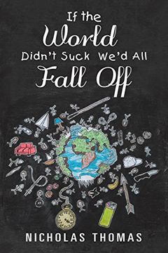 portada If the World Didn't Suck We'd all Fall off (en Inglés)
