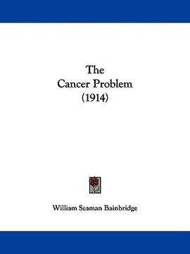portada the cancer problem (1914) (en Inglés)
